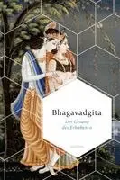 Bhagavadgita. Der Gesang des Erhabenen