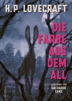 H. P. Lovecraft - Die Farbe aus dem All. Illustriert von Salvador Sanz, Inbunden. Tillgänglighet: Lägg i varukorg