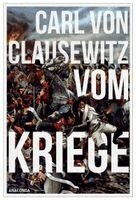 Carl Von Clausewitz, Kai Kilian - Vom Kriege, Inbunden