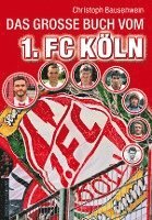 Das gro�e Buch vom 1. FC K�ln