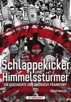 Ulrich Matheja - Schlappekicker & Himmelsstürmer, Inbunden. Tillgänglighet: Lägg i varukorg