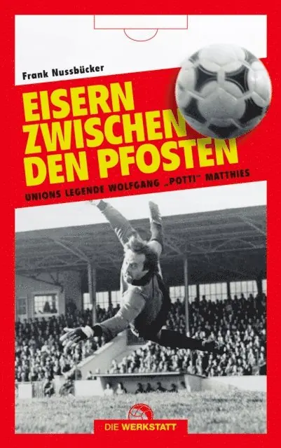Frank Nussbucker - Eisern zwischen den Pfosten, E-bok. Tillgänglighet: Lägg i varukorg
