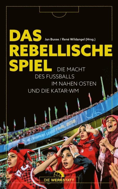 Rene Wildangel, Jan Busse - Das rebellische Spiel, E-bok