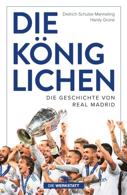 Hardy Grune, Dietrich Schulze-Marmeling - Die Königlichen, E-bok