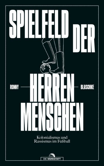 Ronny Blaschke - Spielfeld der Herrenmenschen, E-bok