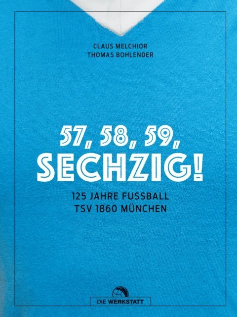 Thomas Bohlender, Claus Melchior - 57, 58, 59, SECHZIG!, E-bok