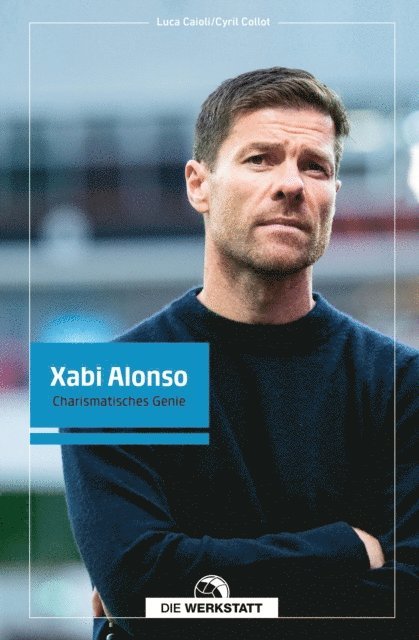 Cyril Collot, Luca Caioli - Xabi Alonso, E-bok