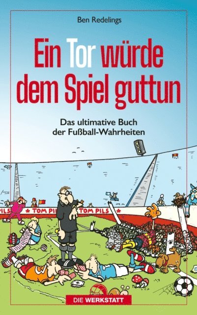 Ben Redelings - Ein Tor würde dem Spiel guttun, E-bok