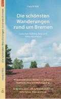 Die schönsten Wanderungen rund um Bremen Band 2