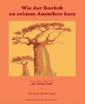 Wie der Baobab zu seinem Aussehen kam