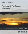 Hour Of The Dragon (Illustrated)
