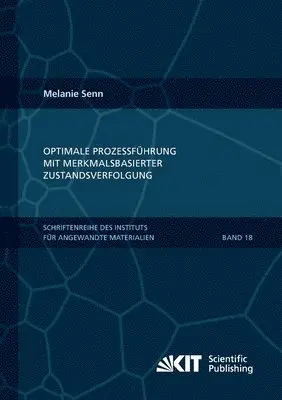 Melanie Senn - Optimale Prozessführung mit merkmalsbasierter Zustandsverfolgung, Häftad. Tillgänglighet: Lägg i varukorg