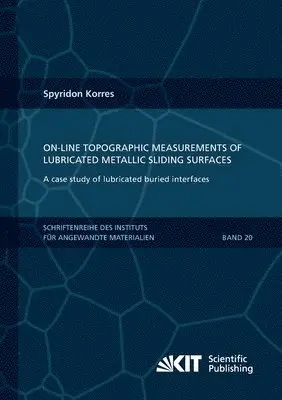 Spyridon Korres - On-Line Topographic Measurements of Lubricated Metallic Sliding Surfaces, Häftad. Tillgänglighet: Lägg i varukorg