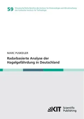 Marc Puskeiler - Radarbasierte Analyse der Hagelgefährdung in Deutschland, Häftad. Tillgänglighet: Lägg i varukorg