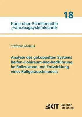 Stefanie Grollius - Analyse des gekoppelten Systems Reifen-Hohlraum-Rad-Radführung im Rollzustand und Entwicklung eines Rollgeräuschmodells, Häftad. Tillgänglighet: Lägg i varukorg