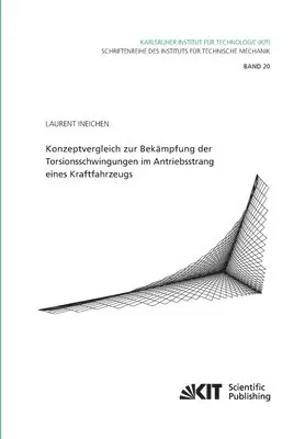 Laurent Ineichen - Konzeptvergleich zur Bekämpfung der Torsionsschwingungen im Antriebsstrang eines Kraftfahrzeugs, Häftad. Tillgänglighet: Lägg i varukorg