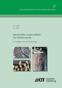 Dauerhaftes Laubrundholz fr Holzbauwerke - Grundlagen fr die Bemessung