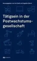 Irmi Seidl, Angelika Zahrnt - Tätigsein in der Postwachstumsgesellschaft, Häftad. Tillgänglighet: Lägg i varukorg