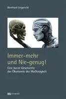 Bernhard Ungericht - Immer-mehr und Nie-genug!, Häftad. Tillgänglighet: Lägg i varukorg