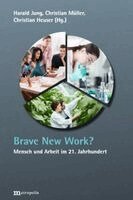 Harald Jung, Christian Müller, Christian Heuser - Brave New Work?, Häftad