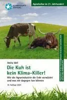 Anita Idel - Die Kuh ist kein Klima-Killer!, Häftad. Tillgänglighet: Lägg i varukorg