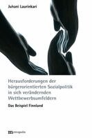 Juhani Laurinkari - Herausforderungen der bürgerorientierten Sozialpolitik in sich verändernden Wettbewerbsumfeldern, Inbunden