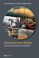 Christian Heuser, Christian Müller - Wirtschaft mit Würde, Häftad