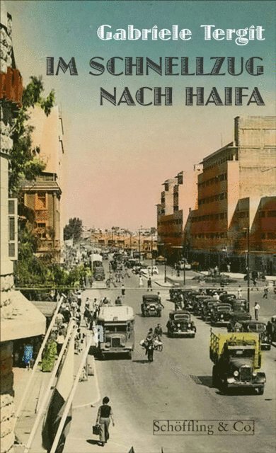 Gabriele Tergit, Nicole Henneberg - Im Schnellzug nach Haifa, E-bok