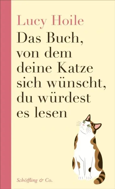 Lucy Hoile - Das Buch, von dem deine Katze sich wünscht, du würdest es lesen, E-bok. Tillgänglighet: Lägg i varukorg