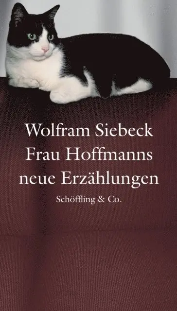 Wolfram Siebeck - Frau Hoffmanns neue Erzählungen, E-bok. Tillgänglighet: Lägg i varukorg