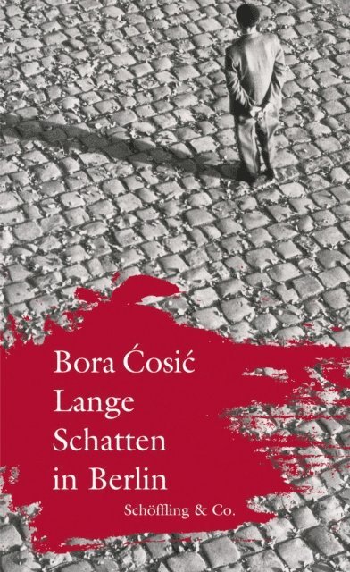 Bora Cosic - Lange Schatten in Berlin, E-bok