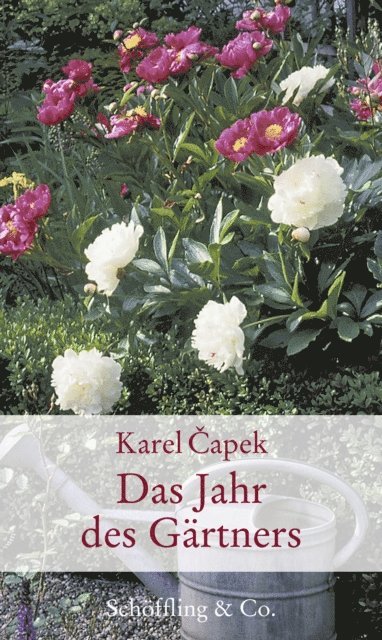 Karel Capek - Das Jahr des Gärtners, E-bok