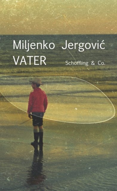 Miljenko Jergovic - Vater, E-bok