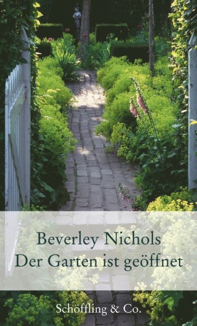 Beverley Nichols - Der Garten ist geöffnet, E-bok