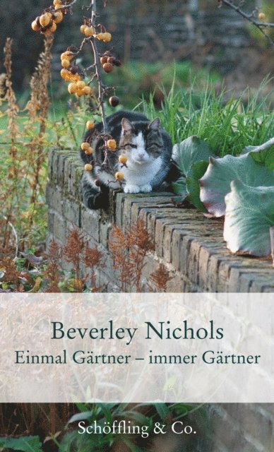 Beverley Nichols - Einmal Gärtner - immer Gärtner, E-bok