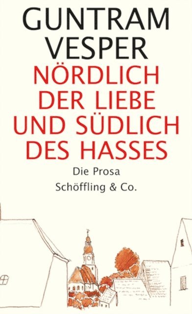 Guntram Vesper - Nördlich der Liebe und südlich des Hasses, E-bok