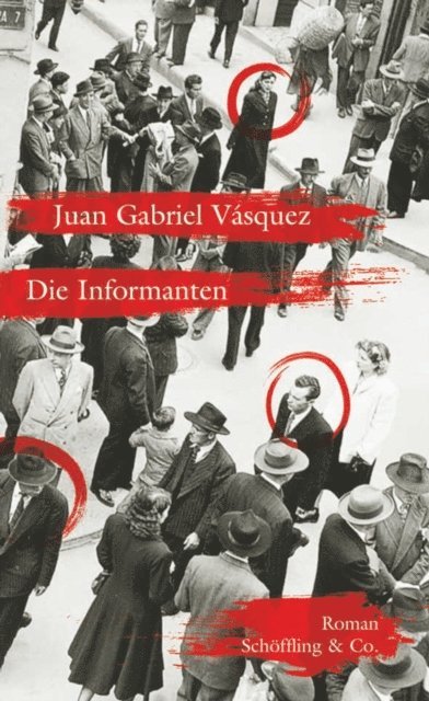 Juan Gabriel Vasquez - Die Informanten, E-bok