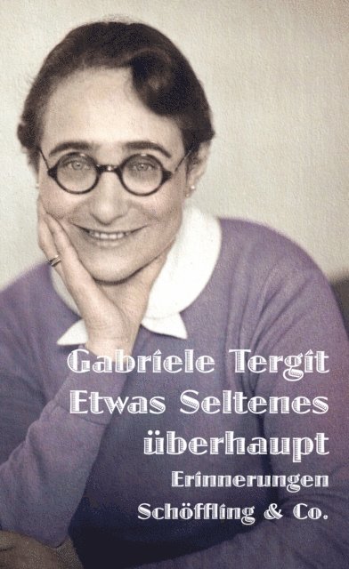 Gabriele Tergit, Nicole Henneberg - Etwas Seltenes überhaupt, E-bok