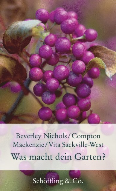 Compton Mackenzie, Vita Sackville-West, Beverley Nichols - Was macht dein Garten?, E-bok