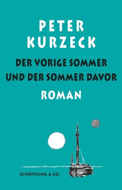 Peter Kurzeck, Alexander Losse, Rudi Deuble - Der vorige Sommer und der Sommer davor, E-bok