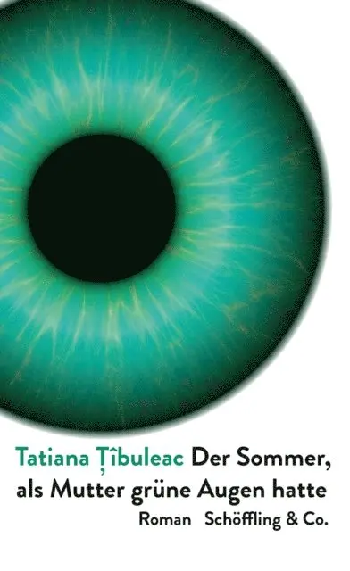 Tatiana Tibuleac - Der Sommer, als Mutter grüne Augen hatte, E-bok. Tillgänglighet: Lägg i varukorg
