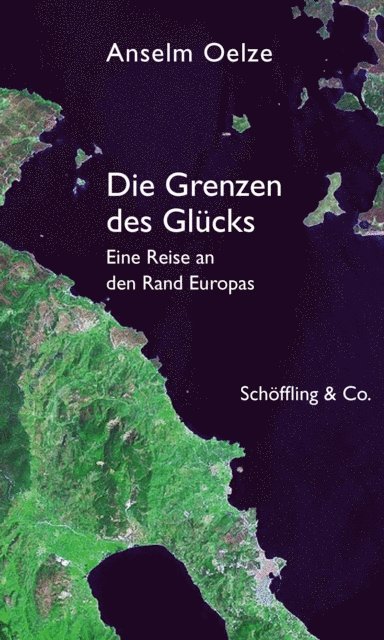Anselm Oelze - Die Grenzen des Glücks, E-bok
