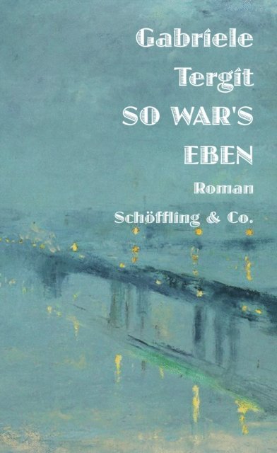 Gabriele Tergit, Nicole Henneberg - So war's eben, E-bok