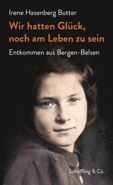 Irene Hasenberg Butter - Wir hatten Glück, noch am Leben zu sein, E-bok