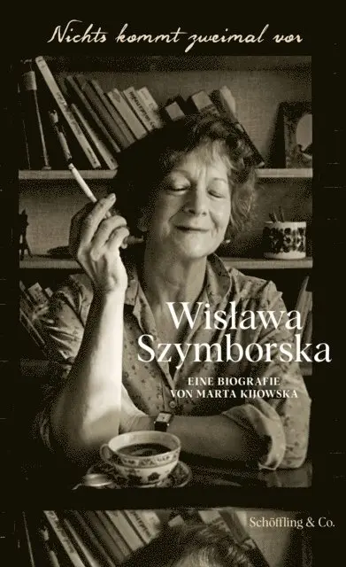Marta Kijowska - Nichts kommt zweimal vor. Wisława Szymborska., E-bok. Tillgänglighet: Lägg i varukorg