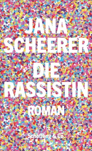 Jana Scheerer - Die Rassistin, E-bok