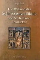 Jürgen Kämpf - Die Pest und das Schneefestverlöbnis von Schleid und Kranlucken (1626-2026), Inbunden. Tillgänglighet: Lägg i varukorg