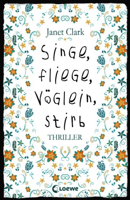 Janet Clark - Singe, fliege, Vöglein, stirb, E-bok