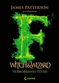 Witch & Wizard (Band 3) ? Verborgenes Feuer