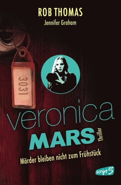 Jennifer Graham, Rob Thomas - Veronica Mars 2 - Mörder bleiben nicht zum Frühstück, E-bok